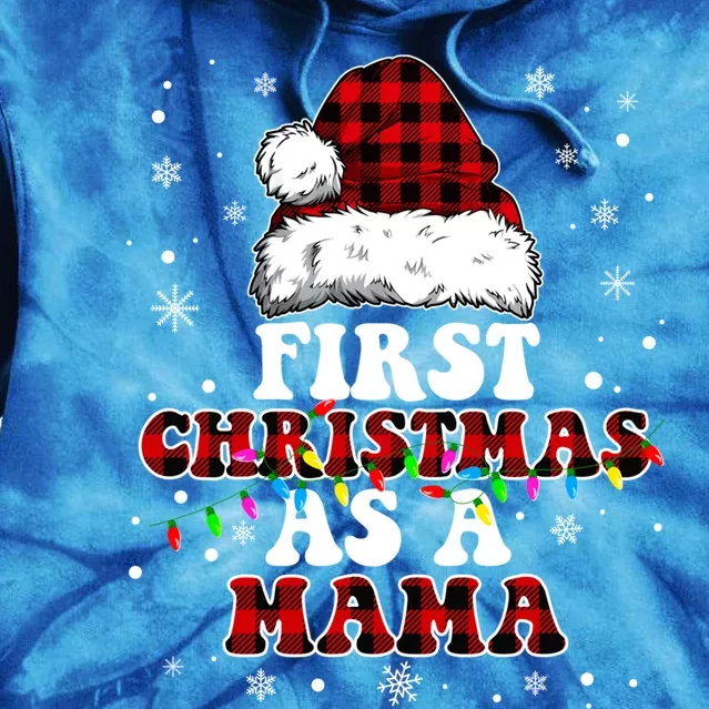 First Christmas As A Mama Santa Hat Red Plaid Buffalo Cool Gift Tie Dye Hoodie