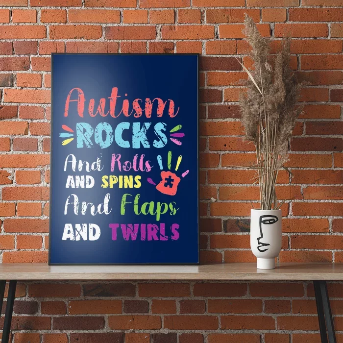 Fun Cute Autism Rocks Rolls Spins Flaps & Twirls Design Poster