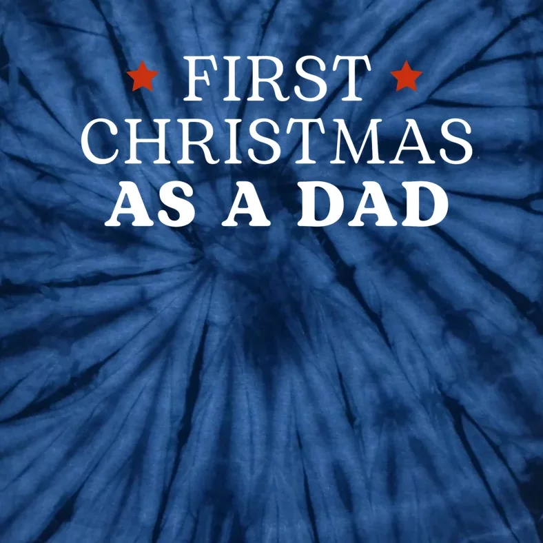 First Christmas As A Dad Tie-Dye T-Shirt