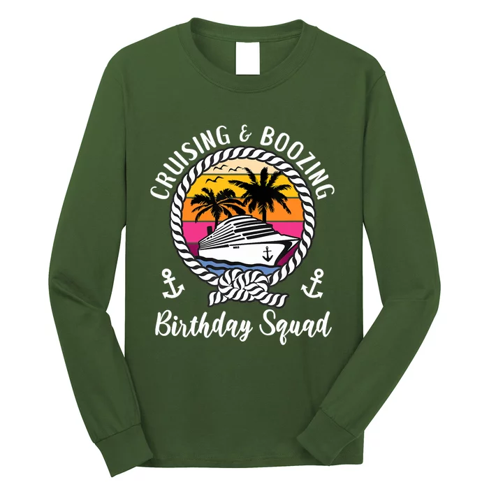 Funny Cruising And Boozing Birthday Cruise Birthday Squad Long Sleeve Shirt