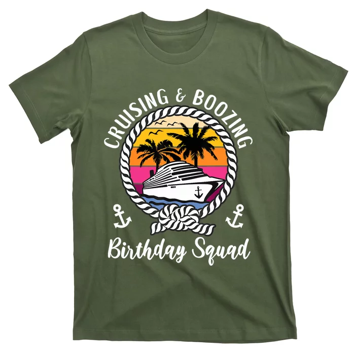 Funny Cruising And Boozing Birthday Cruise Birthday Squad T-Shirt