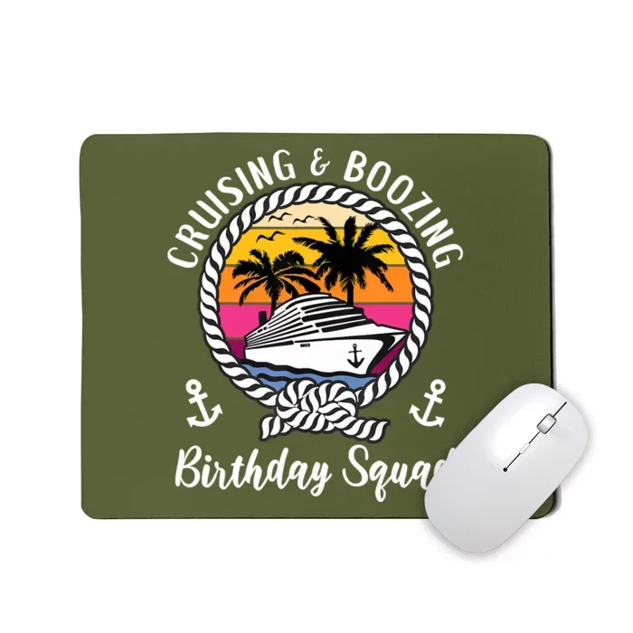 Funny Cruising And Boozing Birthday Cruise Birthday Squad Mousepad