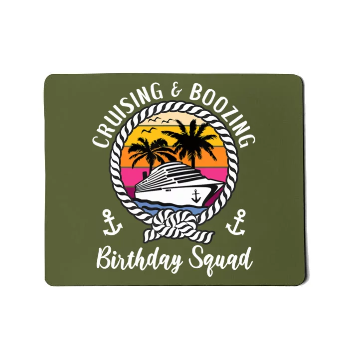 Funny Cruising And Boozing Birthday Cruise Birthday Squad Mousepad