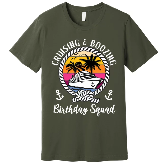 Funny Cruising And Boozing Birthday Cruise Birthday Squad Premium T-Shirt