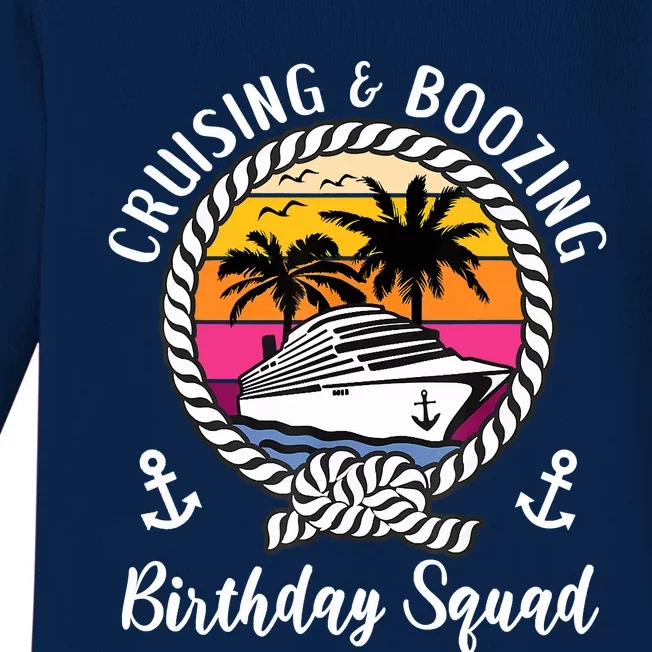 Funny Cruising And Boozing Birthday Cruise Birthday Squad Baby Long Sleeve Bodysuit