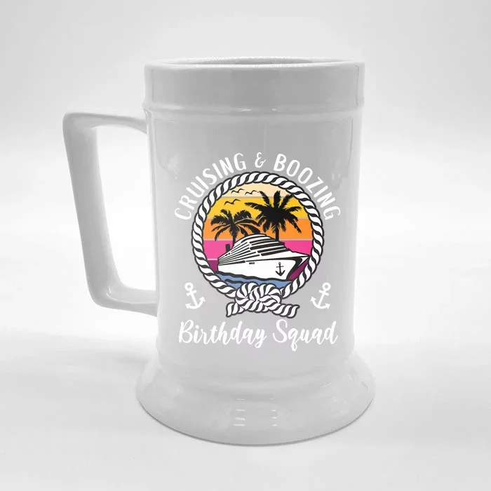 Funny Cruising And Boozing Birthday Cruise Birthday Squad Front & Back Beer Stein