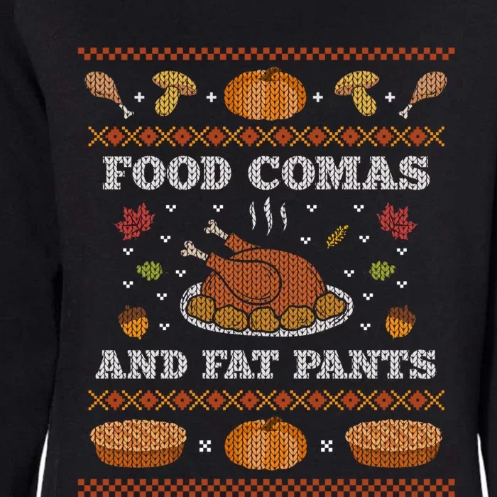 Food Comas And Fat Pants Ugly Christmas Sweater Thanksgiving Gift Womens California Wash Sweatshirt