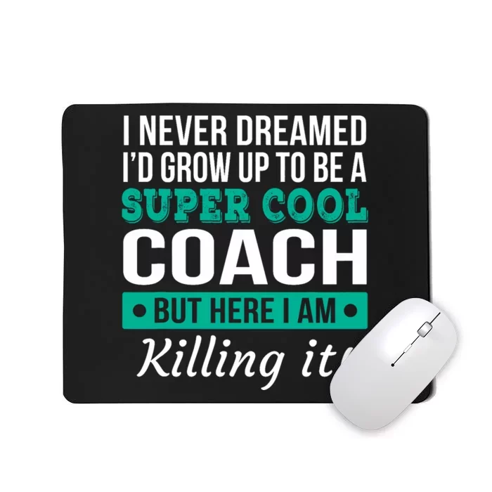 Funny Coach Appreciation Thank You Gift Mousepad