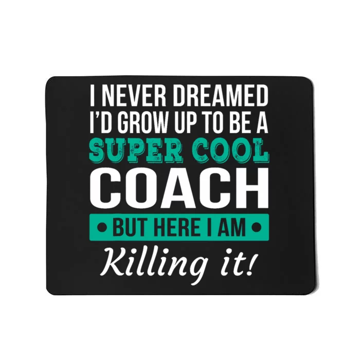 Funny Coach Appreciation Thank You Gift Mousepad