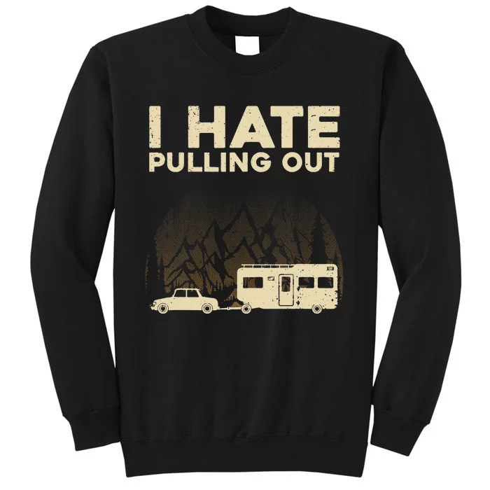 Funny Camping Art For Camping Trailer Camper Tall Sweatshirt