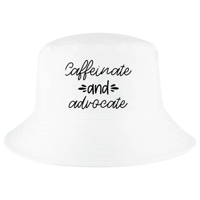 Funny Caffeinate and Advocate - best gifts idea for SPED Cool Comfort Performance Bucket Hat