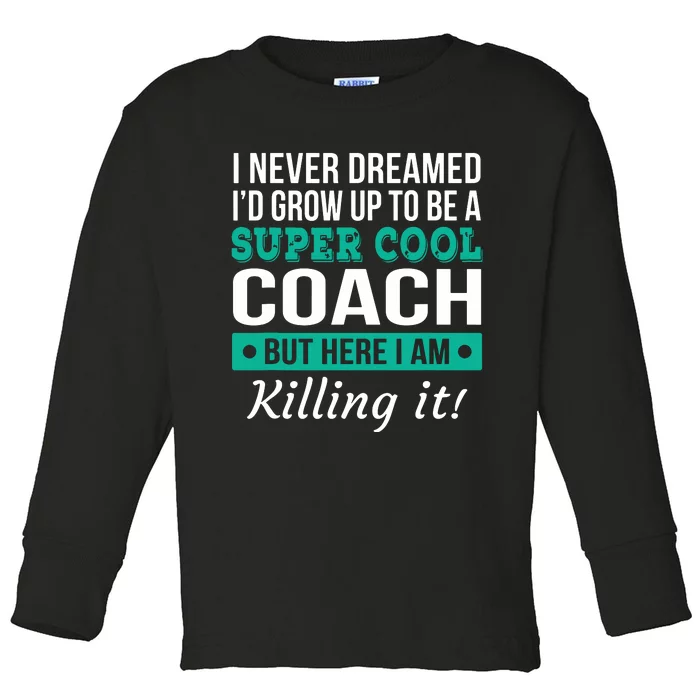 Funny Coach Appreciation Thank You Gift Toddler Long Sleeve Shirt