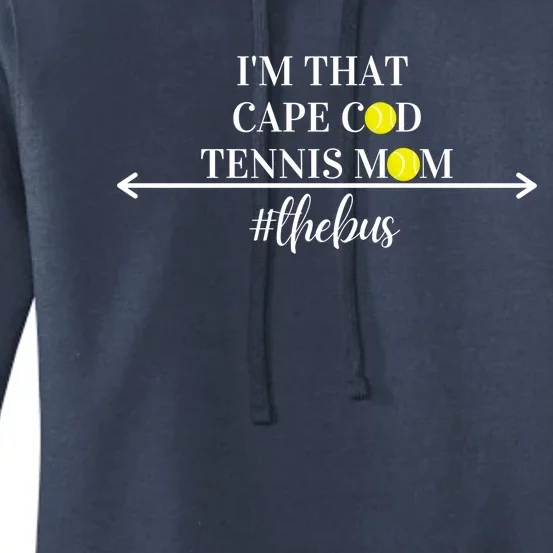 Funny Cute And Humorous I'm That Cape Cod Tennis Mom 'S Gift Women's Pullover Hoodie