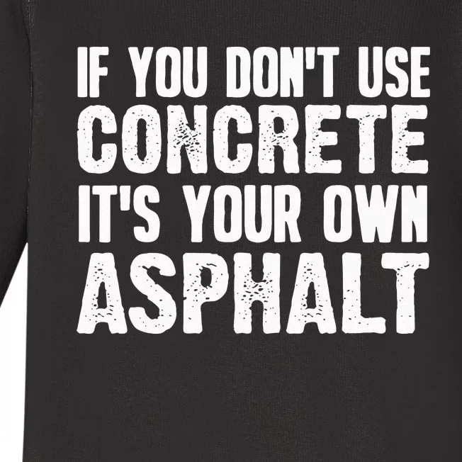 Funny Concrete Asphalt Art For Men Women Concrete Finisher Baby Long Sleeve Bodysuit