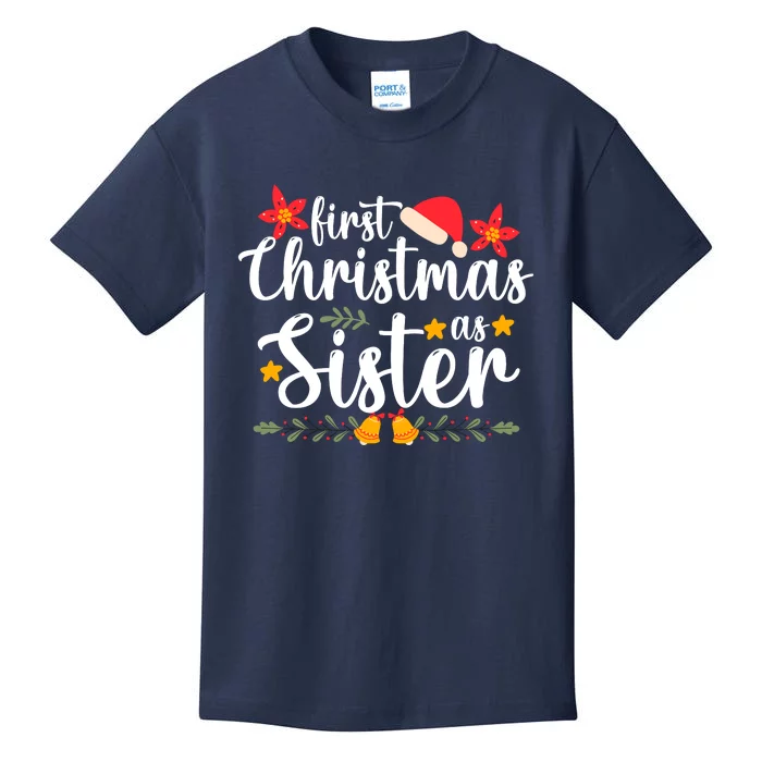 First Christmas As Sister Xmas Funny Christmas Kids T-Shirt