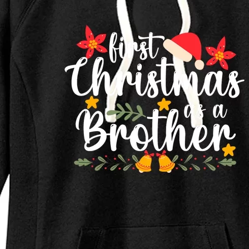 First Christmas As A Brother Funny Xmas Christmas Women's Fleece Hoodie