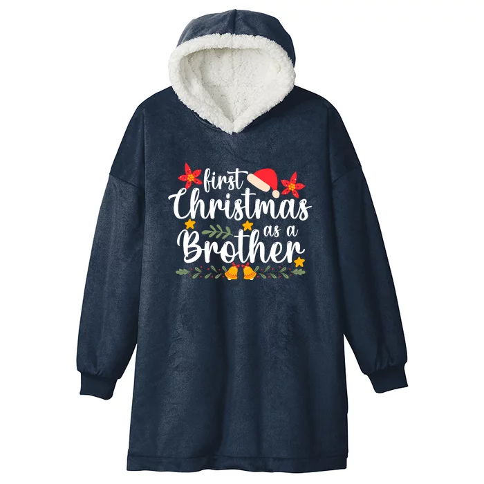 First Christmas As A Brother Funny Xmas Christmas Hooded Wearable Blanket