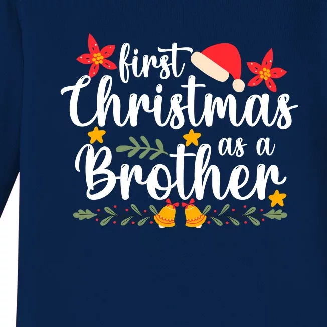 First Christmas As A Brother Funny Xmas Christmas Baby Long Sleeve Bodysuit