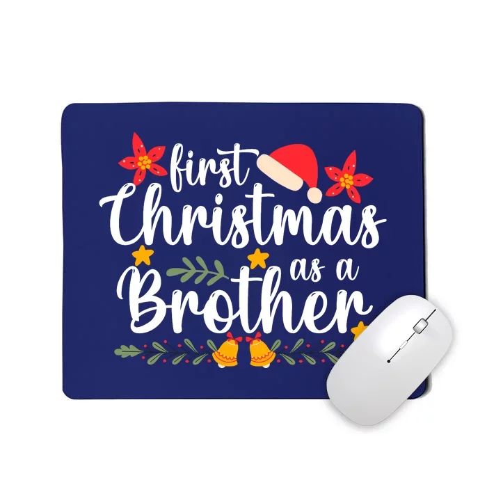 First Christmas As A Brother Funny Xmas Christmas Mousepad