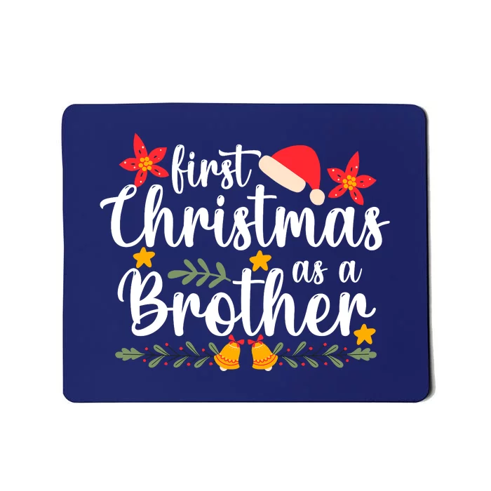 First Christmas As A Brother Funny Xmas Christmas Mousepad