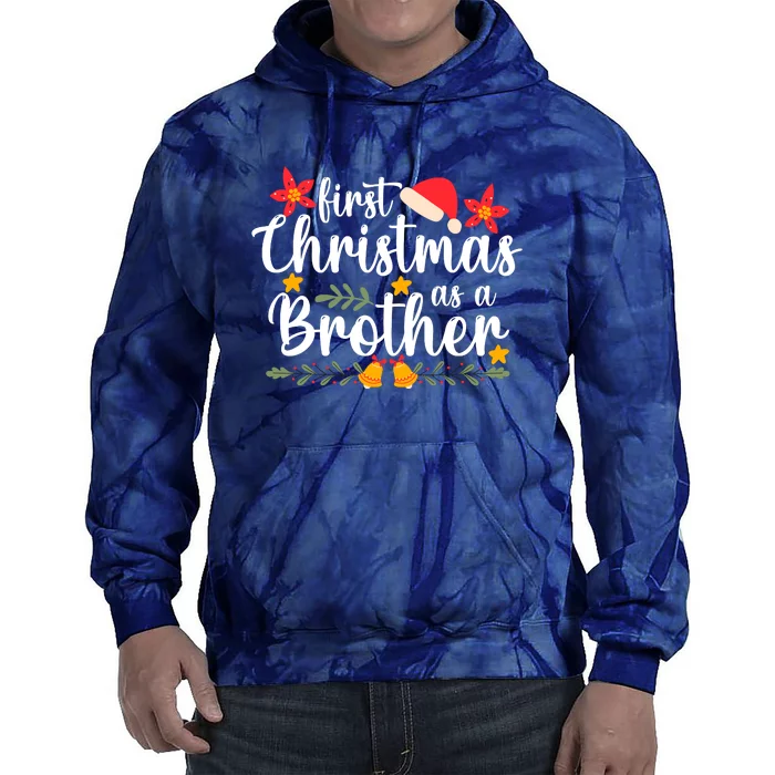 First Christmas As A Brother Funny Xmas Christmas Tie Dye Hoodie