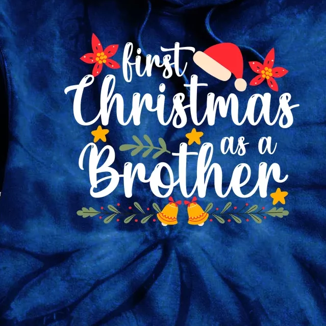 First Christmas As A Brother Funny Xmas Christmas Tie Dye Hoodie