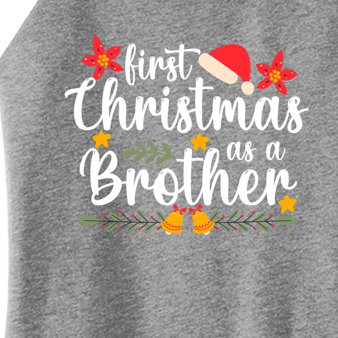 First Christmas As A Brother Funny Xmas Christmas Women’s Perfect Tri Rocker Tank