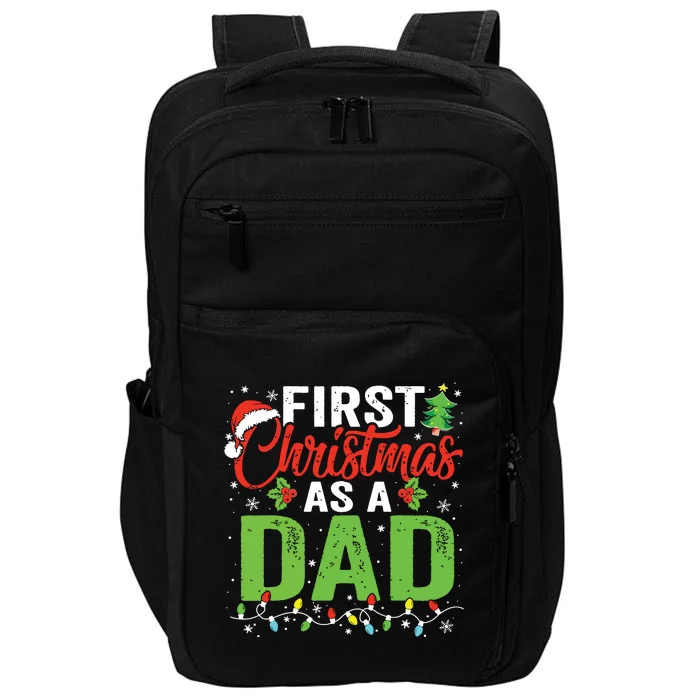 First Christmas As A Dad Xmas Lights New Dad Christmas Impact Tech Backpack