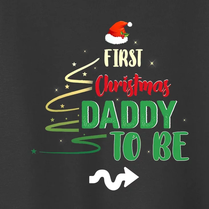 First Christmas As A Daddy To Be Future Father Xmas Gift Toddler T-Shirt