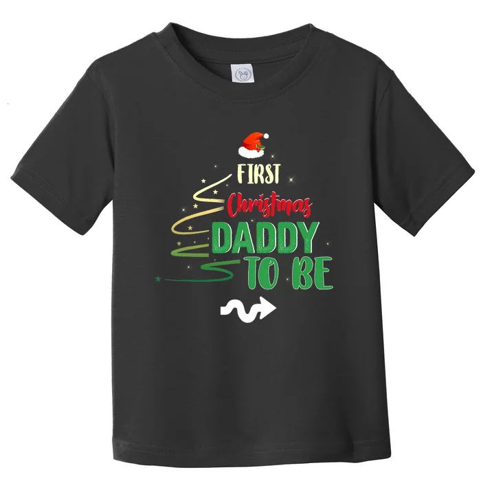 First Christmas As A Daddy To Be Future Father Xmas Gift Toddler T-Shirt