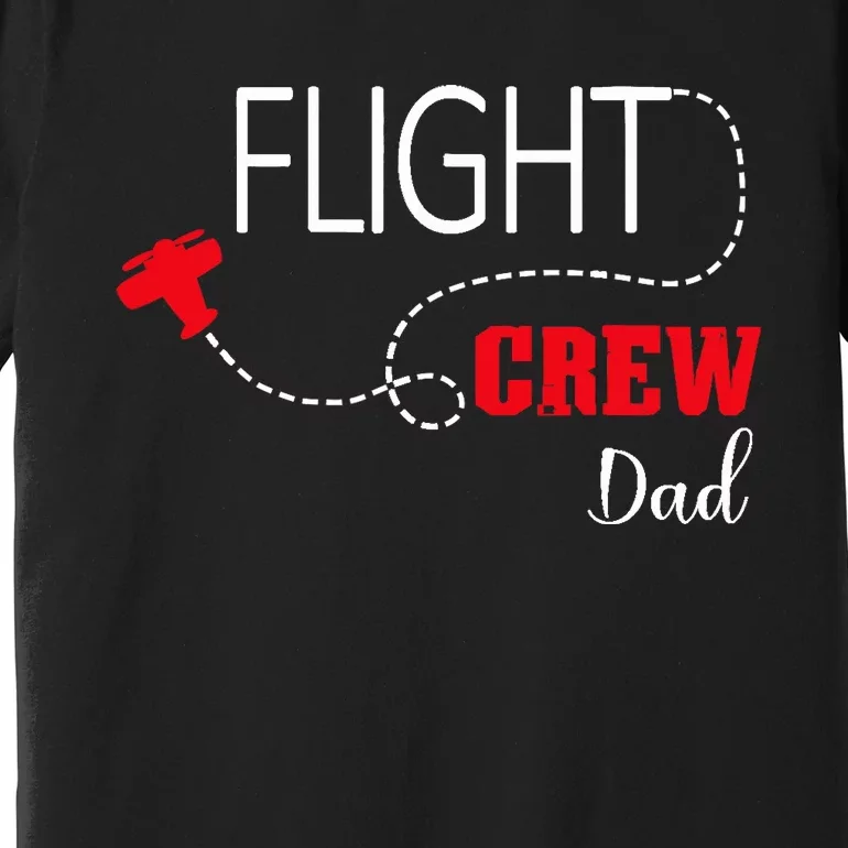 Flight Crew Airplane Birthday Dad, airplane Matching Family Premium T-Shirt