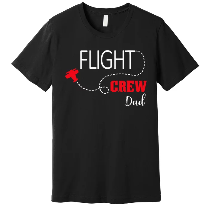 Flight Crew Airplane Birthday Dad, airplane Matching Family Premium T-Shirt