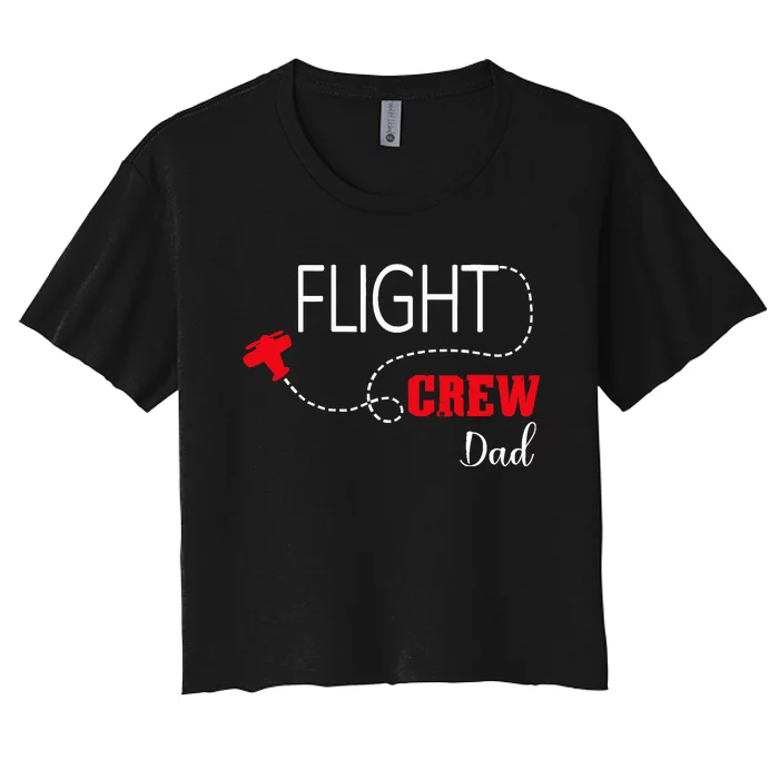 Flight Crew Airplane Birthday Dad, airplane Matching Family Women's Crop Top Tee