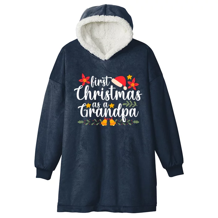 First Christmas As A Grandpa Funny Xmas Christmas Hooded Wearable Blanket