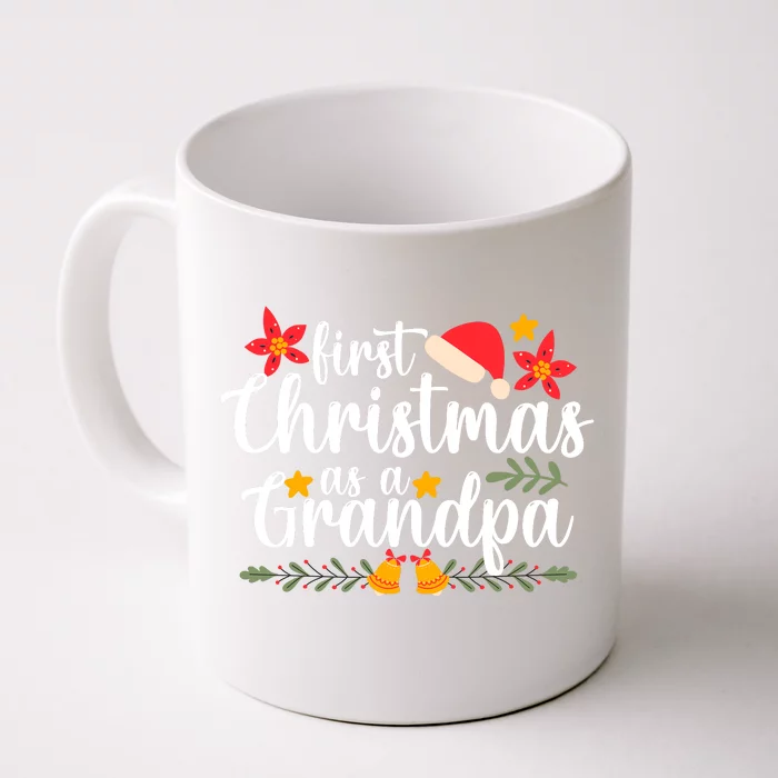 First Christmas As A Grandpa Funny Xmas Christmas Front & Back Coffee Mug