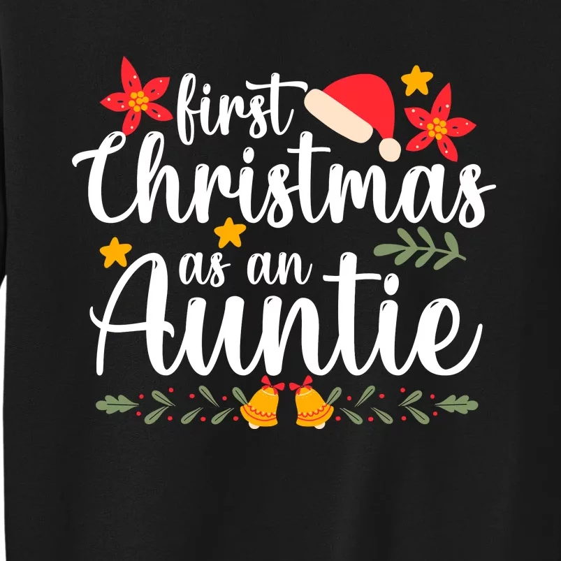 First Christmas As An Auntie Tall Sweatshirt