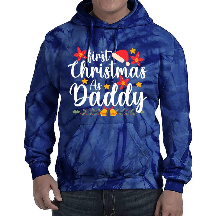 First Christmas As Daddy Funny Xmas Christmas Tie Dye Hoodie