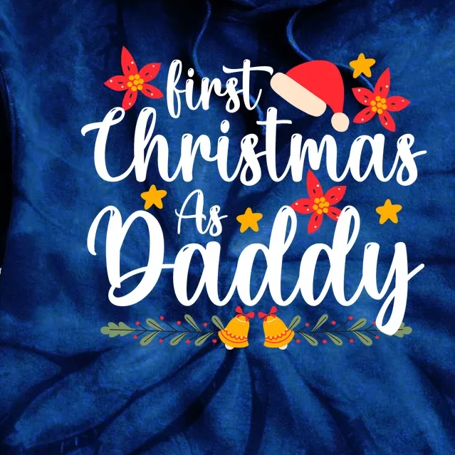 First Christmas As Daddy Funny Xmas Christmas Tie Dye Hoodie