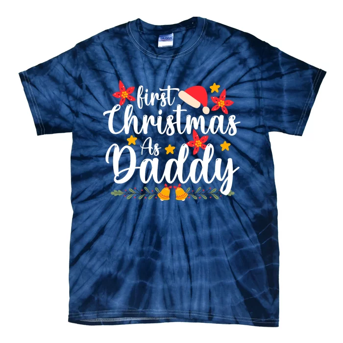 First Christmas As Daddy Funny Xmas Christmas Tie-Dye T-Shirt