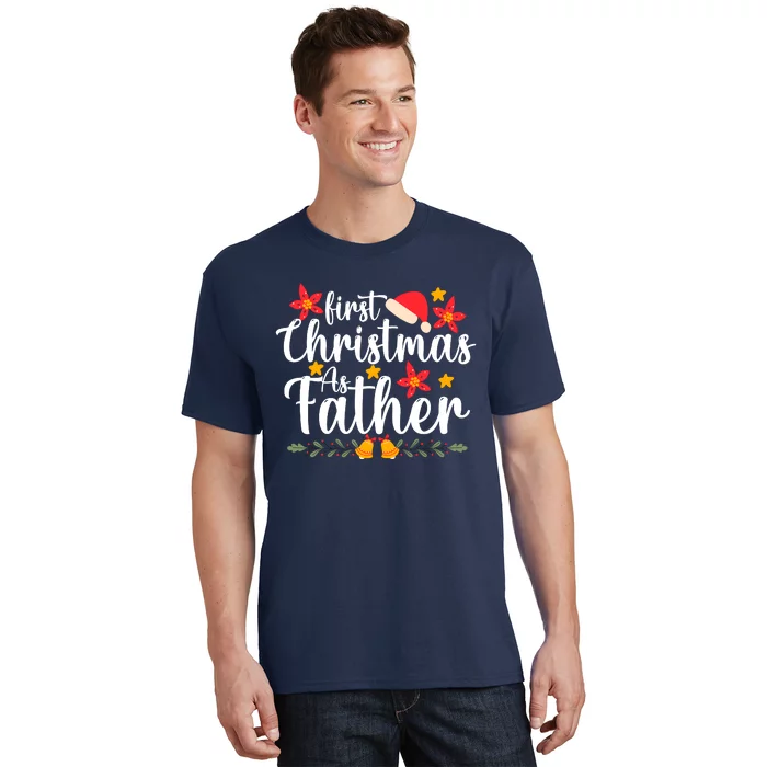 First Christmas As Father Funny Xmas Christmas T-Shirt