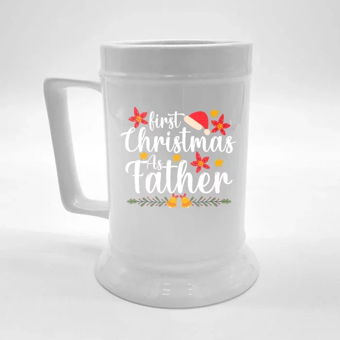 First Christmas As Father Funny Xmas Christmas Front & Back Beer Stein