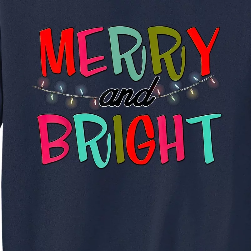 Funny Christmas Apparel Merry & Bright Christmas Lights Tall Sweatshirt