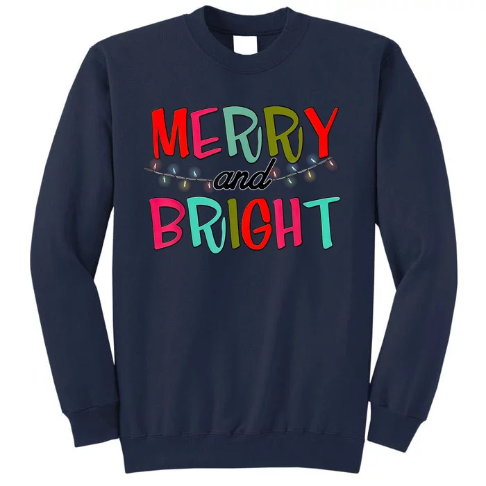 Funny Christmas Apparel Merry & Bright Christmas Lights Tall Sweatshirt