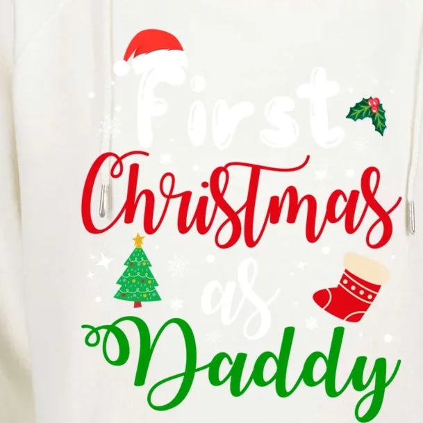 First Christmas As Daddy New Parents Christmas Xmas Dad Great Gift Womens Funnel Neck Pullover Hood