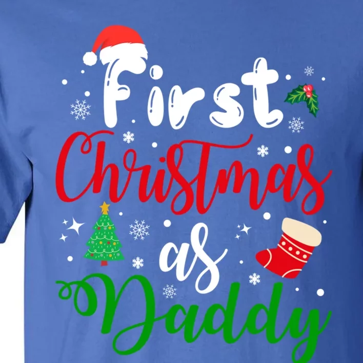 First Christmas As Daddy New Parents Christmas Xmas Dad Great Gift Tall T-Shirt