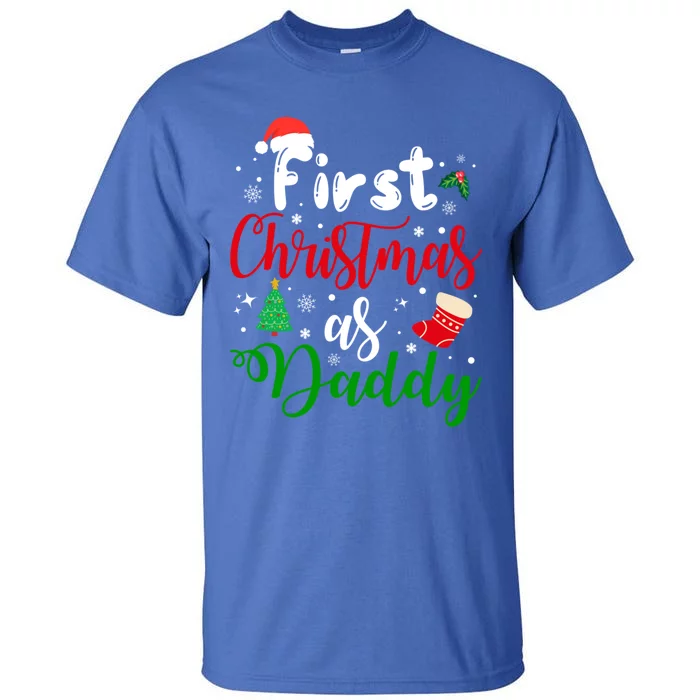 First Christmas As Daddy New Parents Christmas Xmas Dad Great Gift Tall T-Shirt