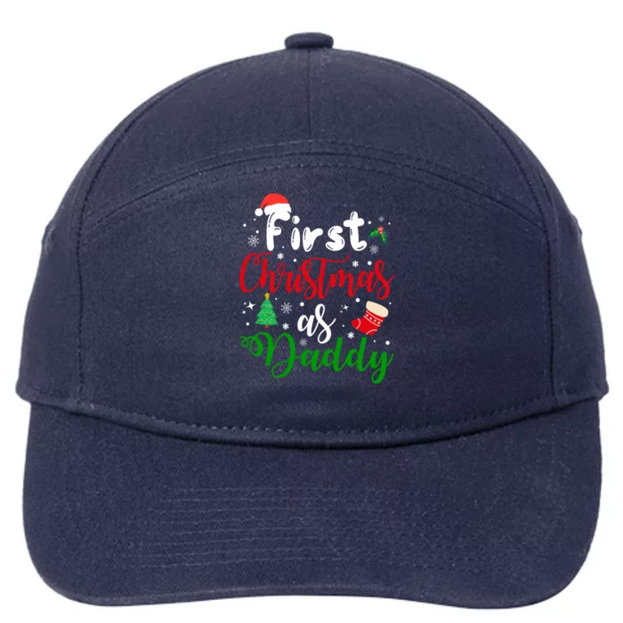 First Christmas As Daddy New Parents Christmas Xmas Dad Great Gift 7-Panel Snapback Hat