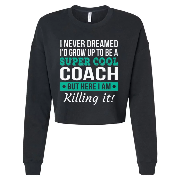 Funny Coach Appreciation Thank You Gift Cropped Pullover Crew