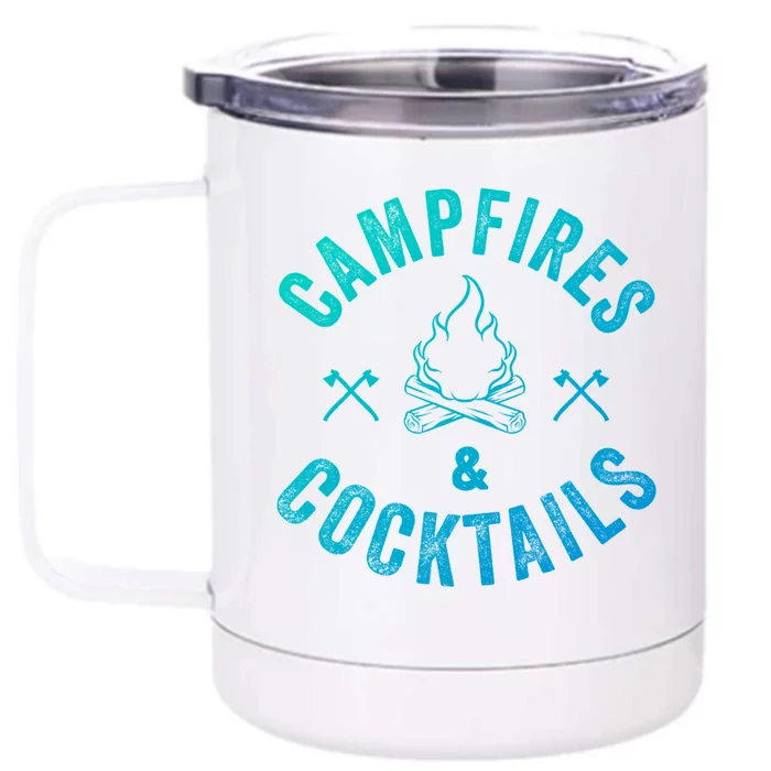 Funny Campfires And Cocktails Hiking Camping Ing Gift Front & Back 12oz Stainless Steel Tumbler Cup