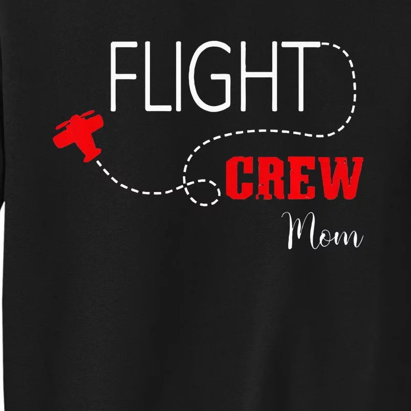 Flight Crew Airplane Birthday Mom Airplane Matching Family Tall Sweatshirt